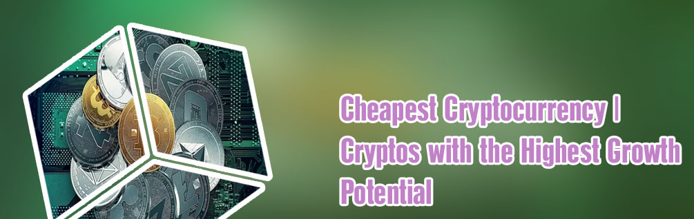 Cheapest cryptocurrencies